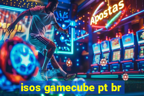 isos gamecube pt br